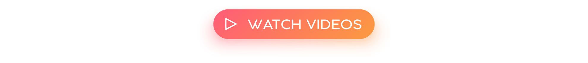 Watch videos call to action button