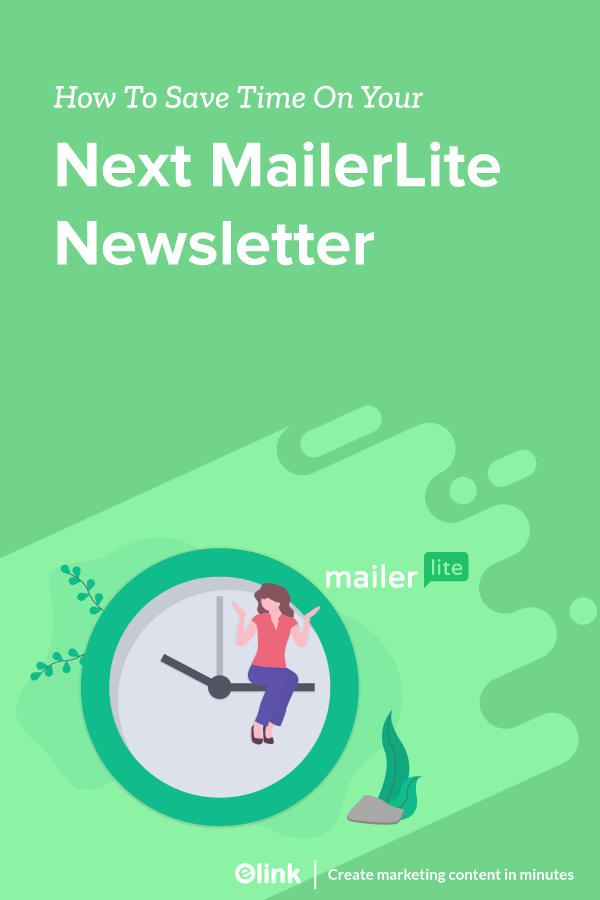 MailerLite Newsletter: How to Create it the Fastest Way!