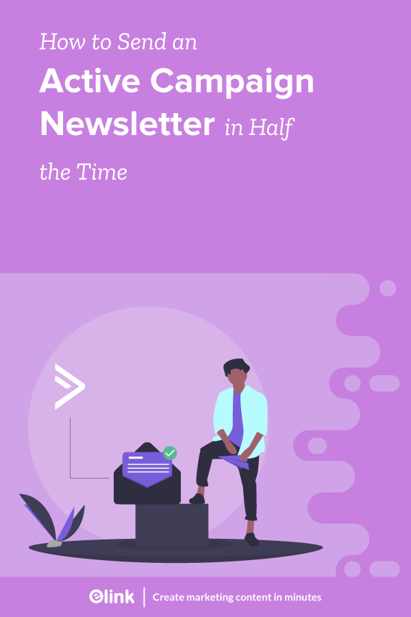 https://d25yuvogekh0nj.cloudfront.net/2019/11/How-to-Send-An-Active-Campaign-Newsletter-in-Half-the-Time-Pinterest.png