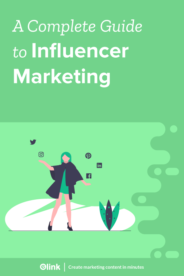 A complete guide to influencer marketing