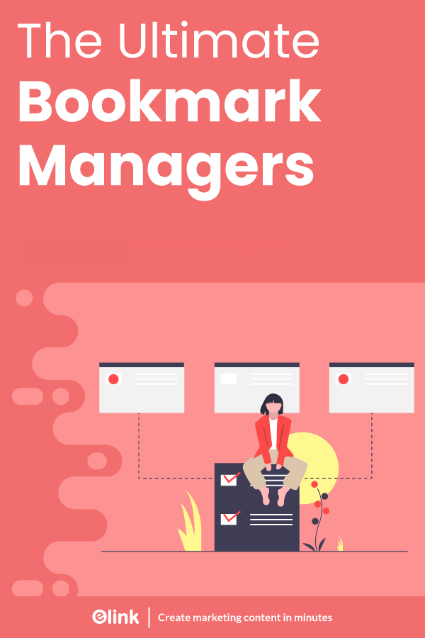 10 Incredible Bookmark Managers to Save Content Faster