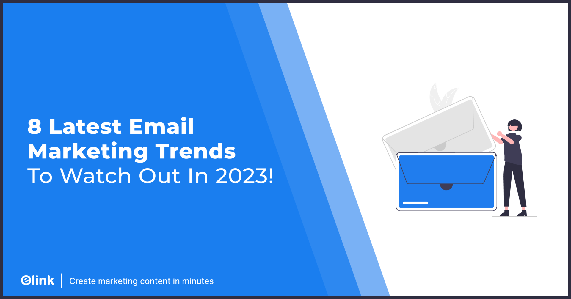 Email Marketing Trends You Need to Know in 2023!