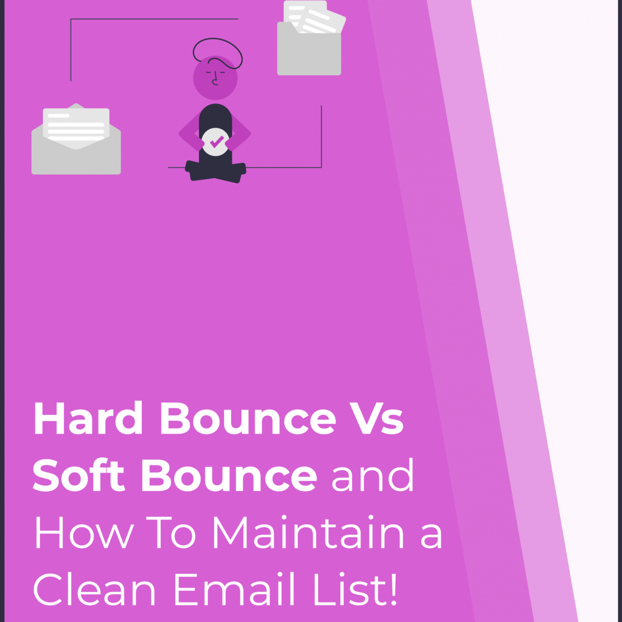 Soft Bounce Vs Hard Bounce in The Email Marketing!