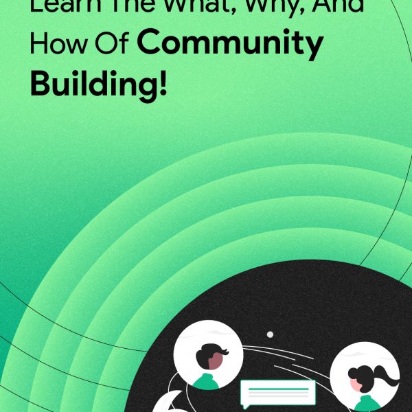 Community Building Explore The Strategies to Build Strong One!