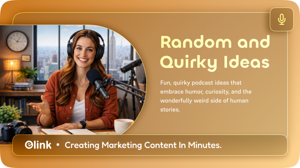 Random and Quirky Ideas