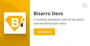 Bizarro devs
