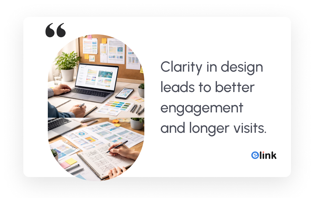 clarity in design leads to better engagement and longer visits
