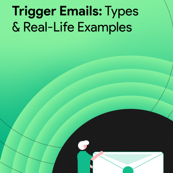 Rep Trigger Email Example Trigger Emails in Marketing: Meaning, Types & Real Examples